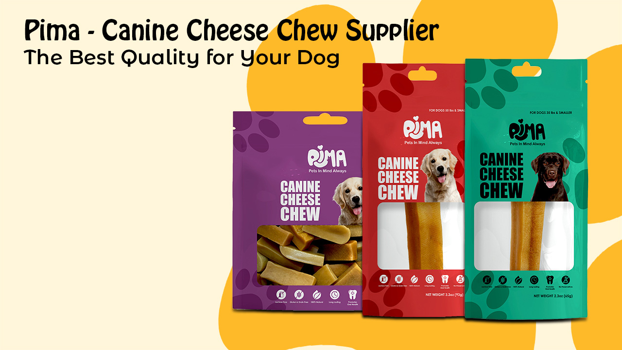 Pima - Canine Cheese Chew Supplier: The Best Quality for Your Dog - Pima Pet